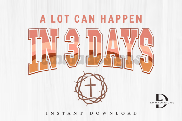 A Lot Can Happen in 3 Days Christian PNG Graphics
