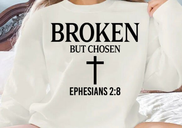 Broken but Chosen SVG Christian Shirt Graphics