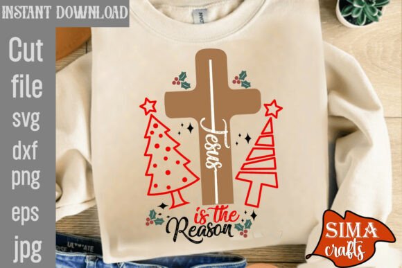 Jesus is the Reason SVG Graphics for T-Shirt Designs