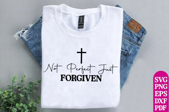 Not Perfect Just Forgiven Shirt, Jesus