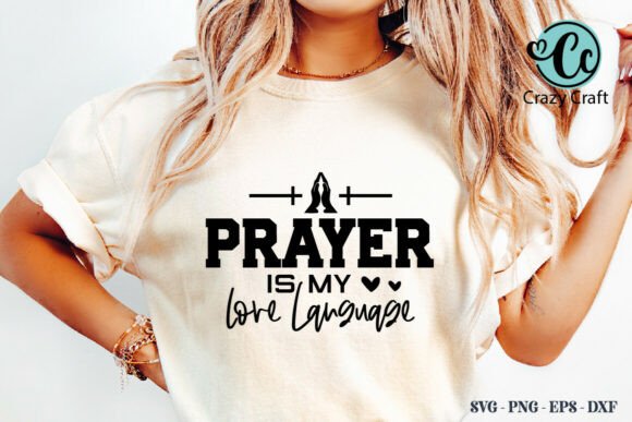 Prayer Is My Love Language Graphics for T-Shirt Designs