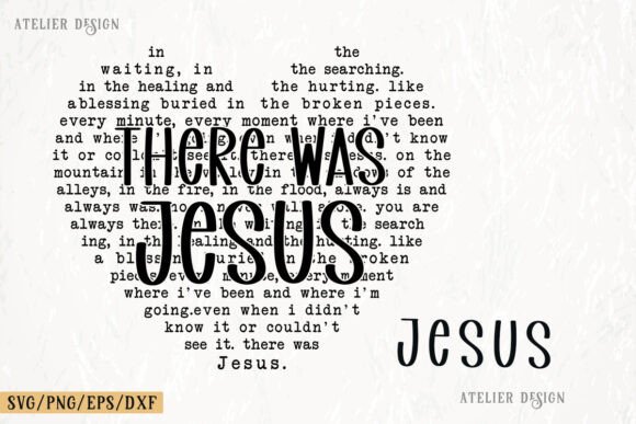 There Was Jesus SVG: Heart Shape Graphics for T-Shirt Designs